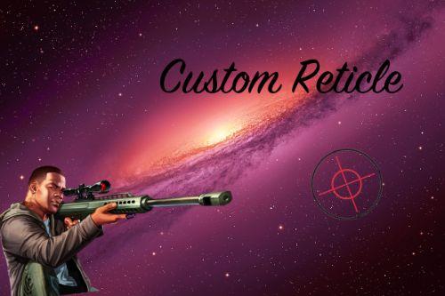 Custom Reticle