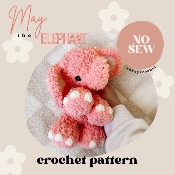 May the Elephant Crochet Pattern | No Sew Low Sew Crochet Amigurumi Pattern |  Elephant Crochet Pattern | Cute Crochet Pattern